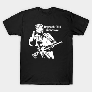 Trump 2020 - Impeach This, Snowflake! T-Shirt